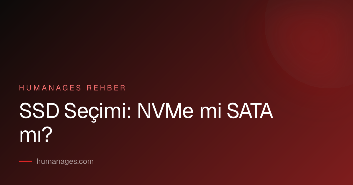 SSD Seçimi: NVMe mi SATA mı?